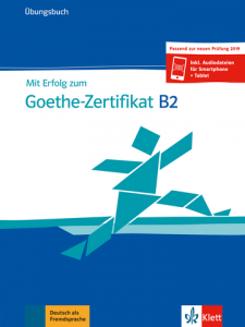 Mit Erfolg zum Goethe-Zertifikat B2Übungsbuch + online